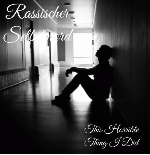 This Horrible Thing I Did